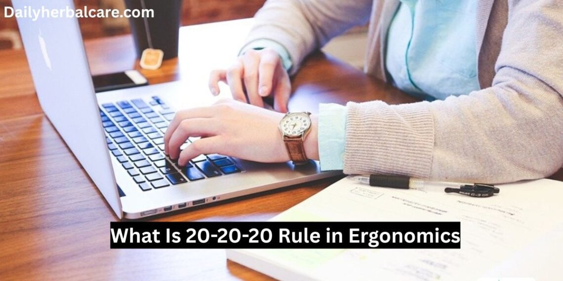 What Is 20-20-20 Rule in Ergonomics